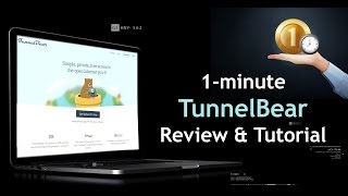 1minute TunnelBear VPN Review amp Tutorial [upl. by Yelyac91]