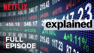 Explained  The Stock Market  FULL EPISODE  Netflix [upl. by Monafo497]