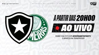 AO VIVO  Botafogo x Palmeiras  31ª Rodada Brasileirão [upl. by Yevre]