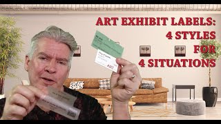 Art Exhibit Labels  4 styles for 4 situations [upl. by Popper]