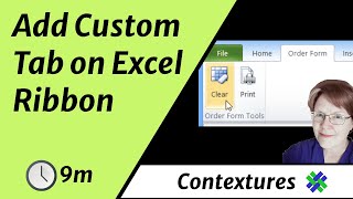 Add Custom Ribbon Tab to Excel Workbook [upl. by Grinnell]