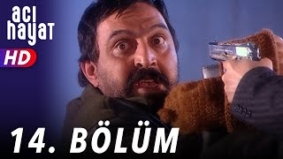 Acı Hayat 14Bölüm Full HD [upl. by Ynej]