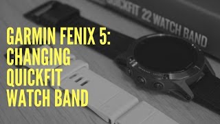 GARMIN FENIX 5 CHANGING QUICKFIT WATCH BAND [upl. by Thebazile]