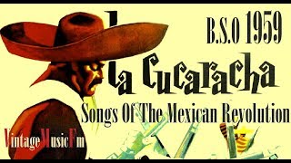 La Cucaracha Canciones De La Revolucion Mexico BSO  1959 [upl. by Kath]