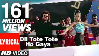 Dil Tote Tote Ho Gaya Lyrical Video  Bichhoo  Shweta Shetty  Hansraj Han  Anand Raj Anand [upl. by Shu]