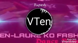 vten laure ko fashion remix song 2018 Lyrics of nepal [upl. by Peedsaj893]