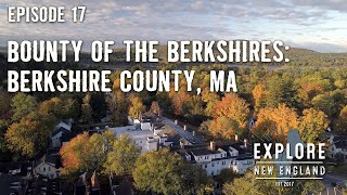 Ep 17 Bounty of the Berkshires Berkshire County MA [upl. by Demeter]