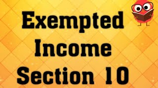 Exempted Income Sec 10  Income Tax  UGCNET [upl. by Cordalia27]