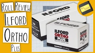 Ilford Ortho Plus  A True ORTHOCHROMATIC Black and White  ROLL REVIEW [upl. by Claudine]