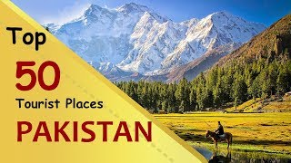 quotPAKISTANquot Top 50 Tourist Places  Pakistan Tourism [upl. by Cherish]