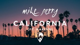 Mike Perry amp Hot Shade  California ft Karlyn [upl. by Biddie226]