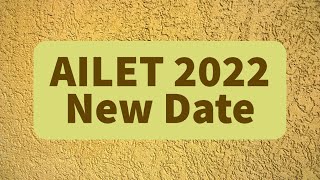 AILET 2022 New Date Announced  Registration Date  Breaking News [upl. by Gerianna]