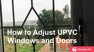 How to Adjust UPVC Windows and Doors [upl. by Adlee]