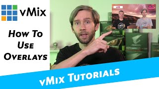 vMix Tutorials How to use overlays [upl. by Aileve]