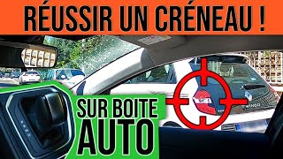 RÉUSSIR UN CRÉNEAU  Boite Automatique [upl. by Crudden]