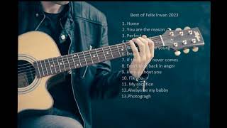 Best of Felix Irwan English Songs [upl. by Atikir]