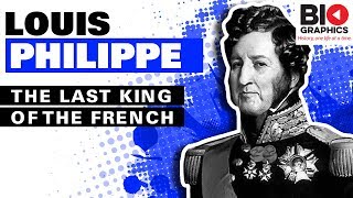 Louis Philippe The Last King of the French [upl. by Ladew]