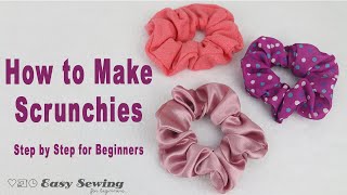 How to Make Scrunchies  DIY Scrunchie Tutorial for Beginners [upl. by Intruoc]