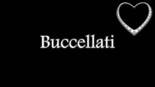 How to pronounce Buccellati [upl. by Herman]