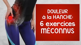 Douleur à la hanche 6 exercices méconnus [upl. by Nuhsal]