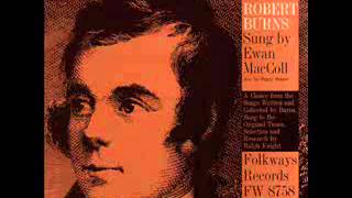 Ewan MacColl  Songs Of Robert Burns [upl. by Ahtanoj]