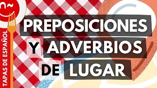 Preposiciones y adverbios de lugar  Prepositions and adverbs of place in Spanish [upl. by Kip]