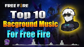 Free Fire Background Music  Top 10 Background Song for Free Fire NO COPYRIGHT  PART 1  BGM [upl. by Ajay]