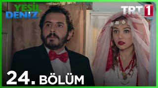 24 Bölüm “Anadolum Anadolum”  Yeşil Deniz 1080p [upl. by Dareg588]