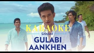 Gulabi Aankhen  Sanam  karaoke  karaoke with lyrics  clean [upl. by Genie]