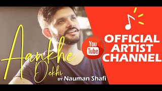 Afreen Afreen  Aankhe Dekhi  Nauman Shafi [upl. by Peirce]