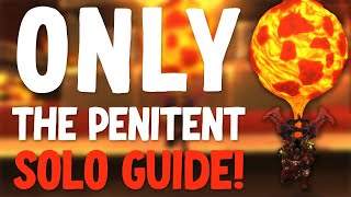 How to SOLO Only The Penitent For Glory of the Firelands Raider [upl. by Engracia188]