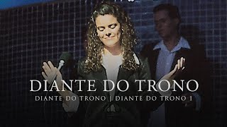 Diante do Trono  DVD Diante do Trono 1  Diante do Trono [upl. by Lundeen]