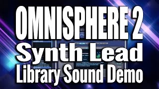 Omnisphere 2  Synth Lead  Sound Demo 04 [upl. by Julian]