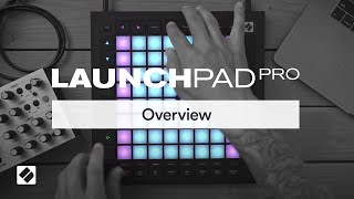 Launchpad Pro  Overview  Novation [upl. by Tedmund]