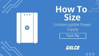 How to Correctly Size an Uninterruptible Power Supply  A Galco TV Tech Tip  Galco [upl. by Macswan263]