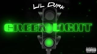 Lil Durk  Green Light Official Audio [upl. by Rol]