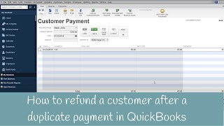 How to refund a customer after a duplicate payment in QuickBooks [upl. by Veradi]