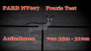 Praxis Test Nachtsichtgerät PARD NV007 GermanEdition Aufnahmen von 35m  310m [upl. by Tterag]