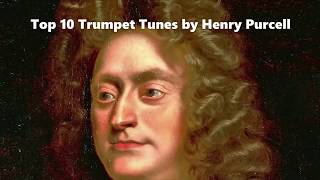 Top 10 Trumpet Tunes by Henry Purcell [upl. by Einor]