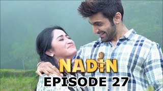 Nadin ANTV Episode 27 [upl. by Naawaj834]