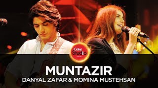 Coke Studio Season 10 Muntazir Danyal Zafar amp Momina Mustehsan [upl. by Attenborough]