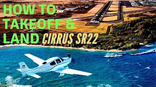 How to takeoff and land a Cirrus SR22 [upl. by Alithia439]