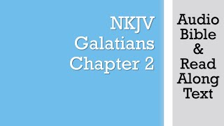 Galatians 2  NKJV Audio Bible amp Text [upl. by Ellenhoj]