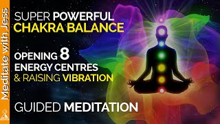 Powerful Chakra Activation to Raise Your Vibration 8 Energy Centres Guided Meditation [upl. by Marvel]