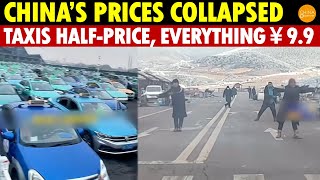 China’s Prices Collapsed Bosses Driven Mad Taxis HalfPrice Almost Everything Drops to 99 Yuan [upl. by Onimod]