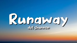 Del Shannon  Runaway lyrics [upl. by Mikah74]