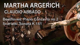 ARGERICH  ABBADO Beethoven Piano Concerto no2  Scarlatti Sonata K141 2000 [upl. by Ahsiam]