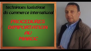 Procédures dimportation de marchandises [upl. by Gabel]