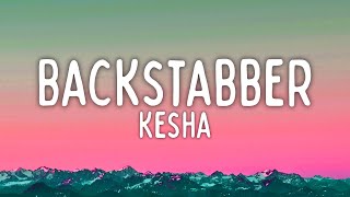 Kesha  Backstabber Lyrics [upl. by Cowen]