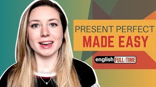 PRESENT PERFECT TENSE  Complete English Grammar Review [upl. by Ingram]